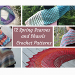 12 spring scarves and shawls crochet patterns