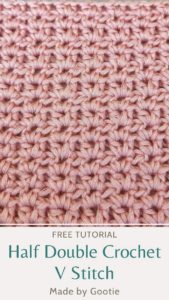 Half Double Crochet V Stitch - Free Crochet Tutorial - Made by Gootie