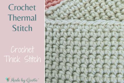 crochet thermal stitch made by gootie