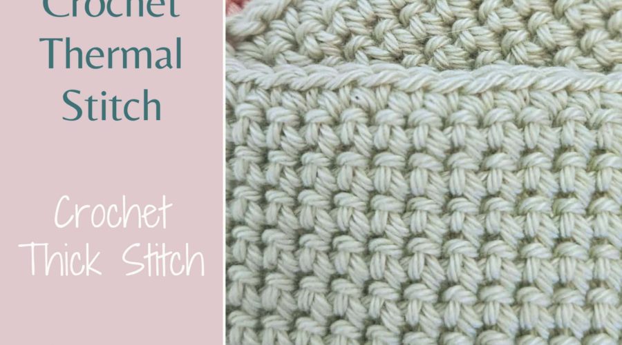 crochet thermal stitch made by gootie